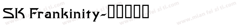 SK Frankinity字体转换